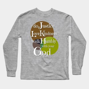 Micah 6:8 Bible Verse Do Justly Love Kindness Walk Humbly Long Sleeve T-Shirt